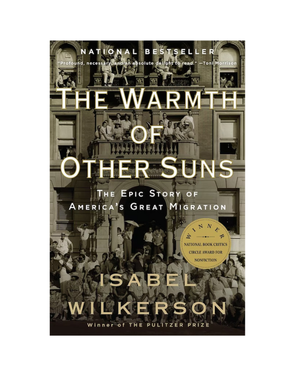 The Warmth Of Other Suns: The Epic Story Of America's Great Migration